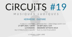 CiRCUiTS #19 : Kermesse guitare